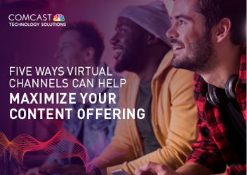 five ways virtual channels can help maximize your content offering